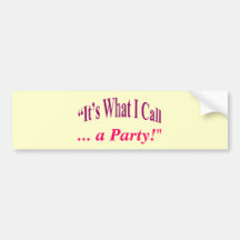 "It's What I call ..." Bumper Stickers