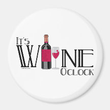 It's Wine O'clock Fridge Magnets
