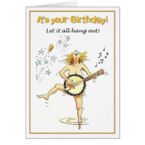 Its your birthday - let it all hang out! greeting card