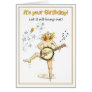 Its your birthday - let it all hang out! greeting card
