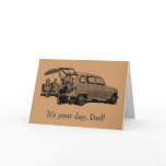 It's your day, Dad!  Greeting Card