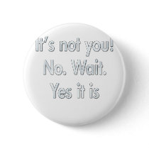 It's Your Fault  Divorce & Breakup Pins