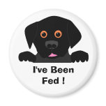, I've Been Fed ! magnets