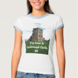 I've been to Scarborough Castle, UK t-shirts