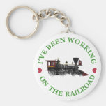 I've Been Working On The Railroad Keychains