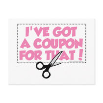 I've Got A Coupon For That Postcards