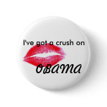 I've got a crush on Obama buttons