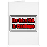 I've Got A Ph.D. In Cunnilingus Card