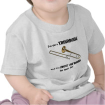 I've Got a Trombone T-shirts