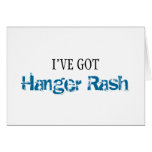 I've Got HANGER RASH cards