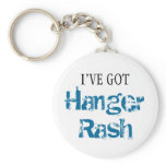 I've Got HANGER RASH keychains