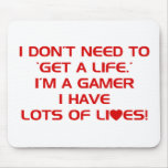 I've Got Lots Of Lives - Gamer Gaming Video Games mousepads