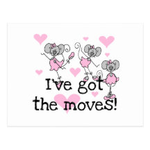 I've Got the Moves Ballerina T-shirts and Gifts Postcards