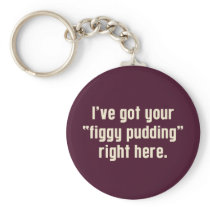 I've Got Your "Figgy Pudding" Right Here