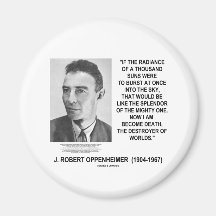J Robert Oppenheimer Now I Am Become Death Quote Magnets