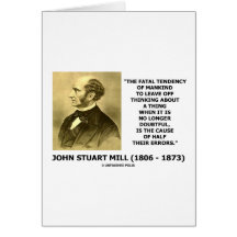 J.S. Mill Fatal Tendency Cause Half Their Errors Cards