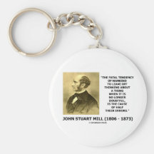 J.S. Mill Fatal Tendency Cause Half Their Errors Key Chain