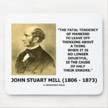 J.S. Mill Fatal Tendency Cause Half Their Errors Mouse Mats