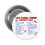 JACK RUSSELL TERRIER Property Laws 2 Pinback Button
