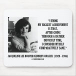 Jacqueline Kennedy Comparatively Sane Quote mousepads