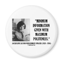 Jacqueline Kennedy Minimum Information Politeness