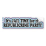 Jail Time Republicrime bumpersticker Bumper Sticker
