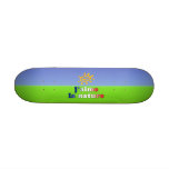 J'aime La Nature I Love Nature in French skateboards