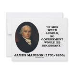 James Madison If Men Were Angels No Gov't Would Be invitations