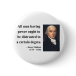 James Madison Quote 1b Pinback Buttons