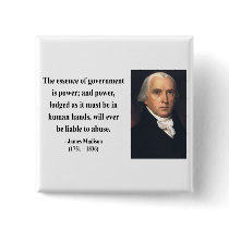 James Madison Quote 5b Pinback Buttons