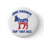 Jane Harman - tap that ass - wiretapping nsa funny buttons