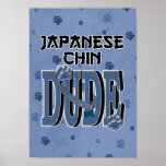 Japanese Chin DUDE Poster