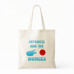Japaneses are my Homies bags