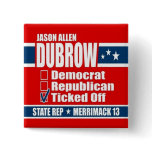 Jason Allen Dubrow for State Rep Button