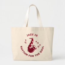 Jazz Is Rhythm For The Soul Bags