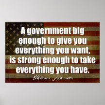 Jefferson: A government big enough... Posters