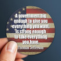Jefferson: Big Governement will take everything... stickers