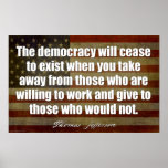 Jefferson: Democracy will cease to exist... posters