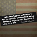 Jefferson: I predict future happiness... bumper stickers