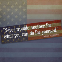 Jefferson Quote: Never trouble another for what... Bumper Stickers
