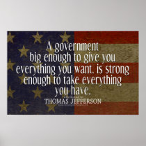 Jefferson Quote on Big Government Poster