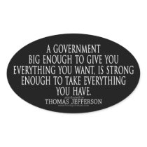 Jefferson Quote on Big Government Oval Sticker