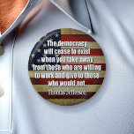 Jefferson Quote: The democracy will cease... buttons