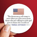 Jefferson Quote: The democracy will cease... stickers