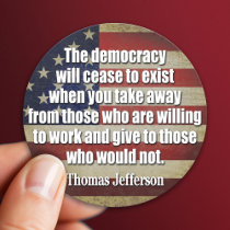 Jefferson Quote: The democracy will cease... Stickers