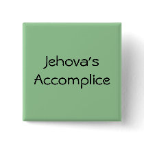 Jehova's Accomplice Pin