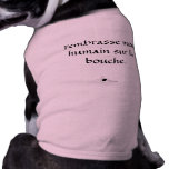 J'embrasse mon humain sur la bouche pet clothing