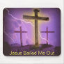 Jesus Bailed Me Out Mouse Pad