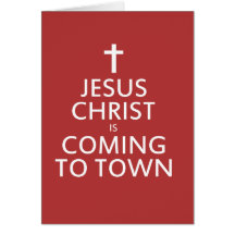Jesus Christ is coming to town Card