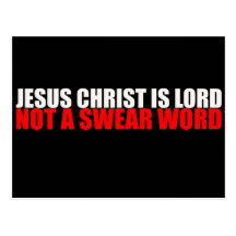 Jesus Christ is Lord Not a Swear Word Post Cards